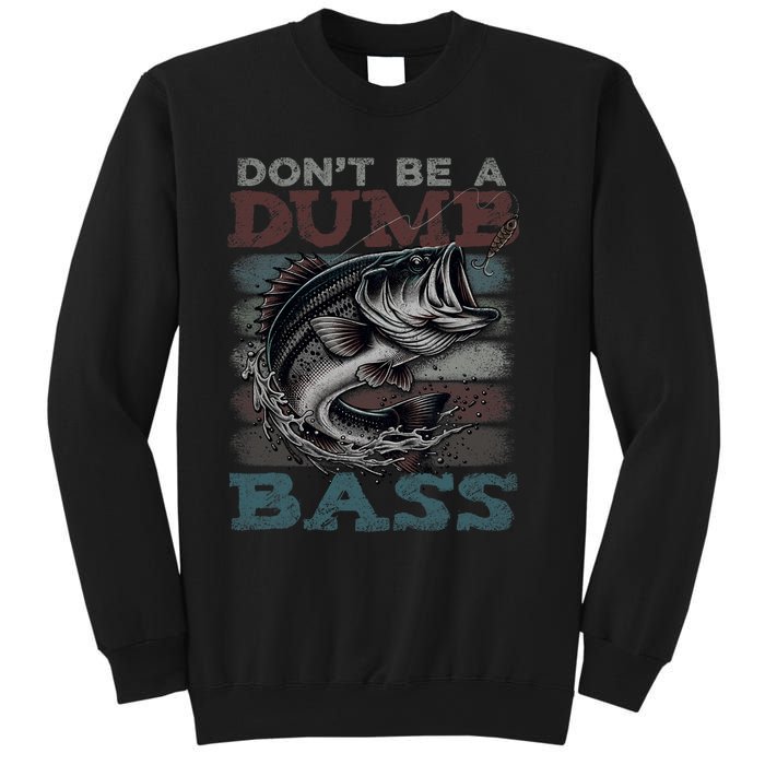 Dont Be A Dumb Bass Funny Bass Fishing Dad Jokes Sweatshirt