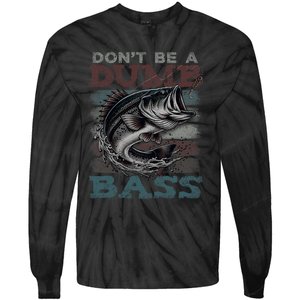 Dont Be A Dumb Bass Funny Bass Fishing Dad Jokes Tie-Dye Long Sleeve Shirt