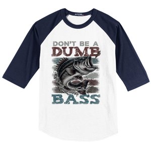 Dont Be A Dumb Bass Funny Bass Fishing Dad Jokes Baseball Sleeve Shirt