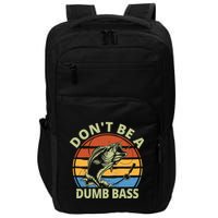 Dont Be A Dumb Bass Funny Fishing Impact Tech Backpack