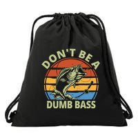 Dont Be A Dumb Bass Funny Fishing Drawstring Bag