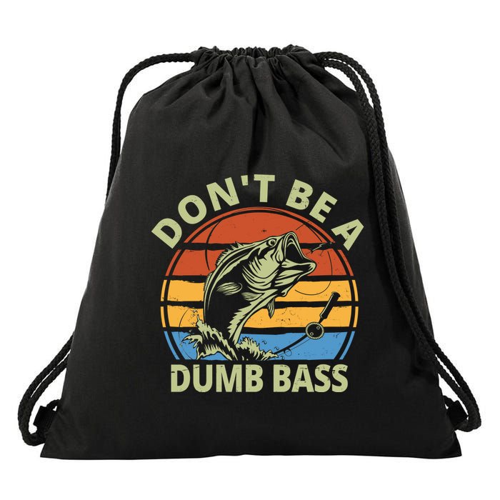 Dont Be A Dumb Bass Funny Fishing Drawstring Bag
