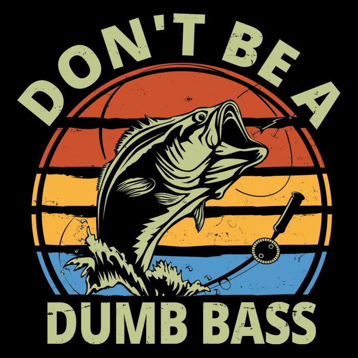 Dont Be A Dumb Bass Funny Fishing Drawstring Bag