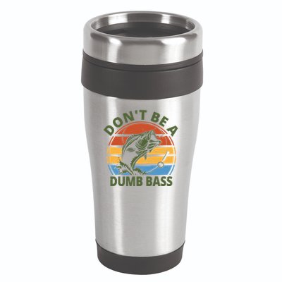 Dont Be A Dumb Bass Funny Fishing 16oz Travel Tumbler