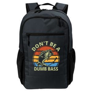 Dont Be A Dumb Bass Funny Fishing Daily Commute Backpack