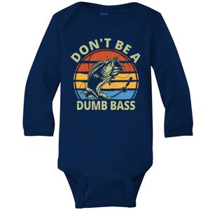 Dont Be A Dumb Bass Funny Fishing Baby Long Sleeve Bodysuit