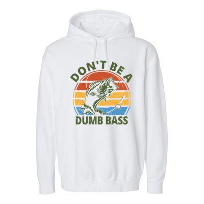 Dont Be A Dumb Bass Funny Fishing Garment-Dyed Fleece Hoodie