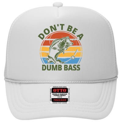 Dont Be A Dumb Bass Funny Fishing High Crown Mesh Back Trucker Hat