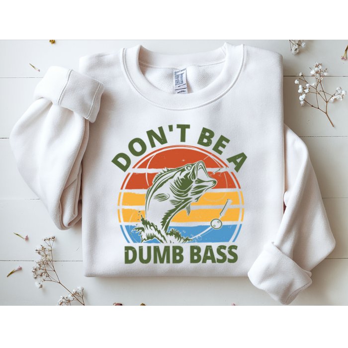 Dont Be A Dumb Bass Funny Fishing Sweatshirt