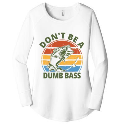 Dont Be A Dumb Bass Funny Fishing Women's Perfect Tri Tunic Long Sleeve Shirt