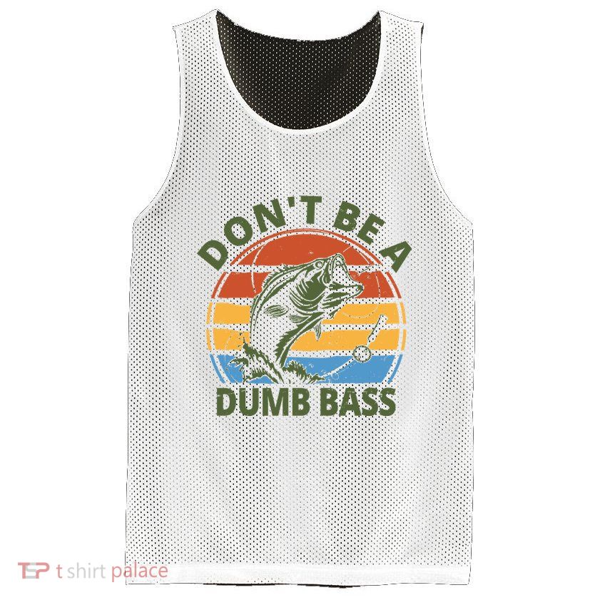 Dont Be A Dumb Bass Funny Fishing Mesh Reversible Basketball Jersey Tank
