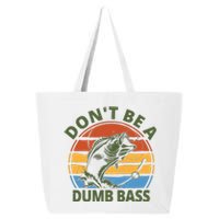 Dont Be A Dumb Bass Funny Fishing 25L Jumbo Tote