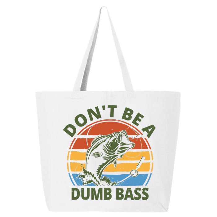 Dont Be A Dumb Bass Funny Fishing 25L Jumbo Tote