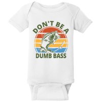 Dont Be A Dumb Bass Funny Fishing Baby Bodysuit