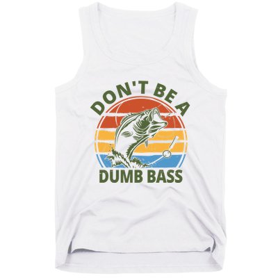 Dont Be A Dumb Bass Funny Fishing Tank Top