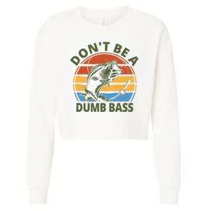 Dont Be A Dumb Bass Funny Fishing Cropped Pullover Crew