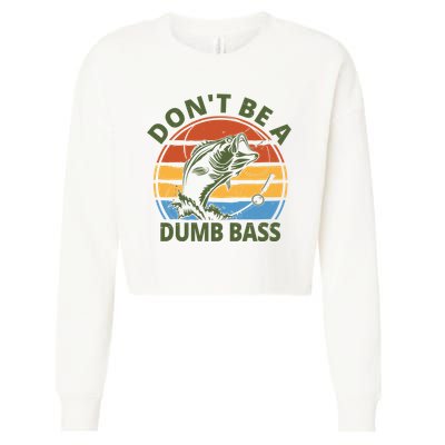 Dont Be A Dumb Bass Funny Fishing Cropped Pullover Crew