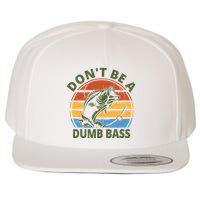 Dont Be A Dumb Bass Funny Fishing Wool Snapback Cap