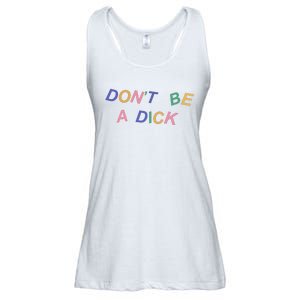 Don't Be A Dick Ladies Essential Flowy Tank