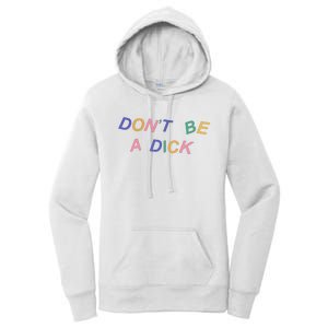 Don't Be A Dick Women's Pullover Hoodie