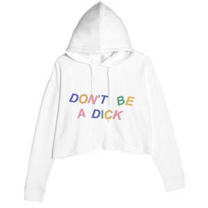 Don't Be A Dick Crop Fleece Hoodie