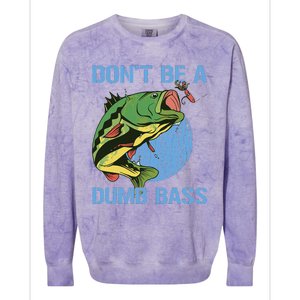 DonT Be A Dumb Bass Funny Fishing Dont Be A Dumb Bass Colorblast Crewneck Sweatshirt