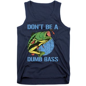 DonT Be A Dumb Bass Funny Fishing Dont Be A Dumb Bass Tank Top