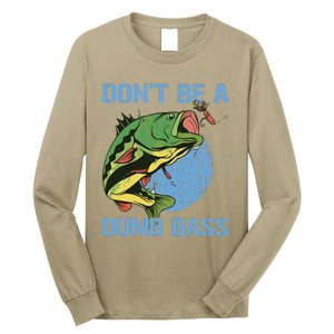 DonT Be A Dumb Bass Funny Fishing Dont Be A Dumb Bass Long Sleeve Shirt