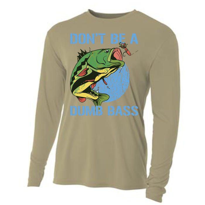 DonT Be A Dumb Bass Funny Fishing Dont Be A Dumb Bass Cooling Performance Long Sleeve Crew