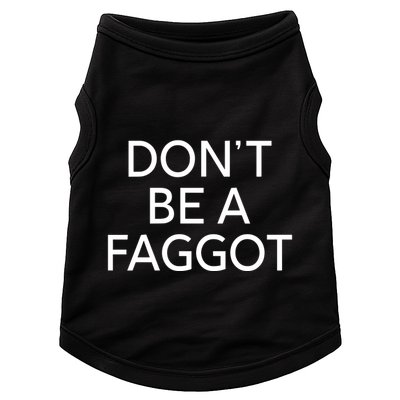 DonT Be A Faggot Doggie Tank