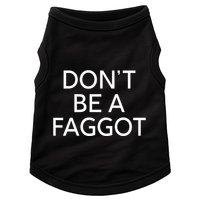 DonT Be A Faggot Doggie Tank