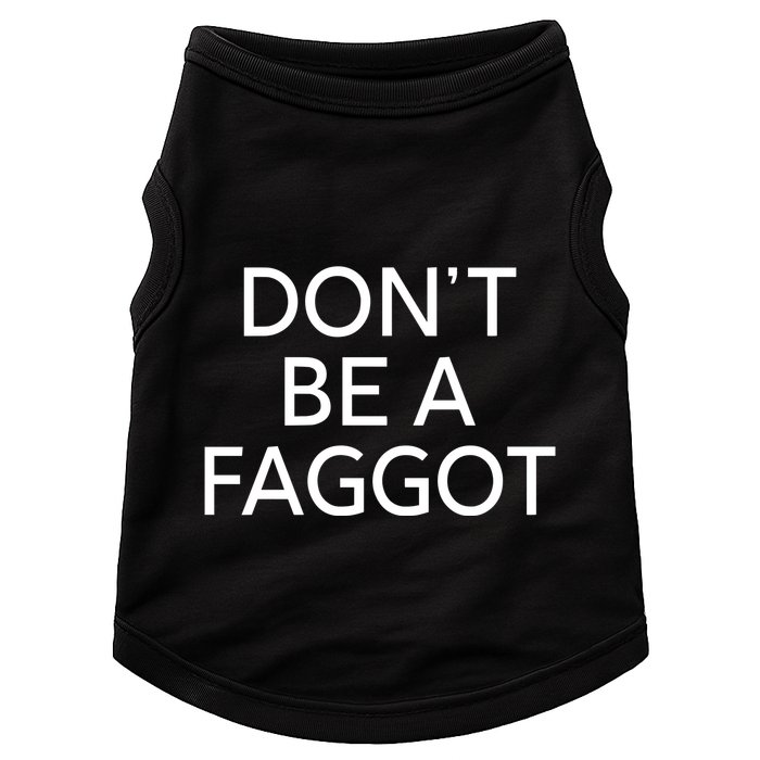 DonT Be A Faggot Doggie Tank