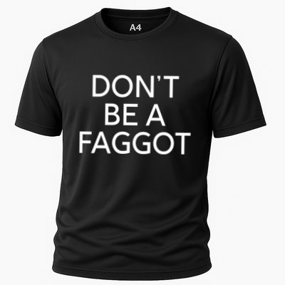 DonT Be A Faggot Performance Shirt