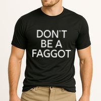 DonT Be A Faggot Performance Shirt