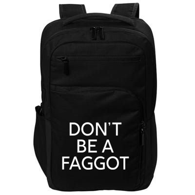DonT Be A Faggot Impact Tech Backpack