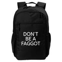 DonT Be A Faggot Backpack
