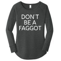 DonT Be A Faggot Women's Perfect Tri Tunic Long Sleeve Shirt