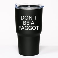 DonT Be A Faggot Tumbler