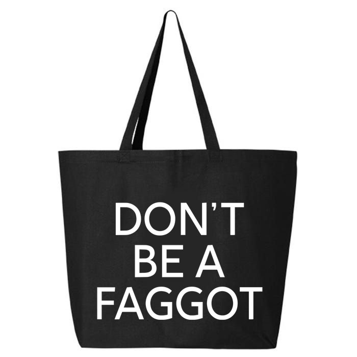 DonT Be A Faggot 25L Jumbo Tote