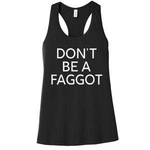 DonT Be A Faggot Women's Racerback Tank