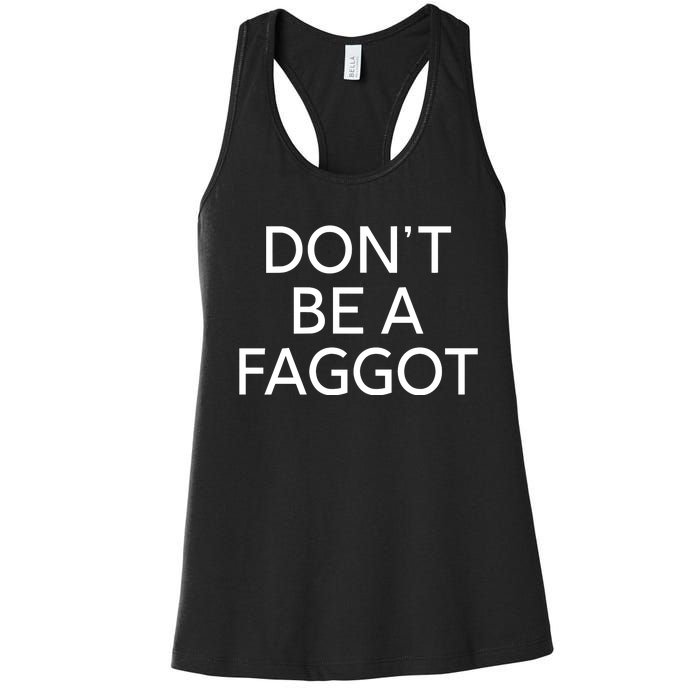 DonT Be A Faggot Women's Racerback Tank