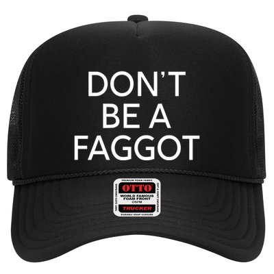 DonT Be A Faggot Trucker Hat