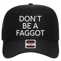 DonT Be A Faggot Trucker Hat
