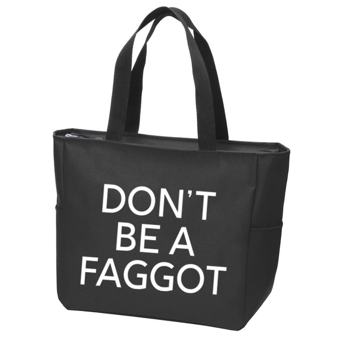 DonT Be A Faggot Zip Tote Bag