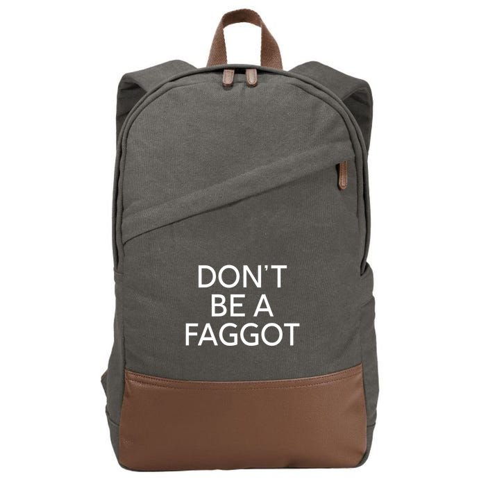 DonT Be A Faggot Cotton Canvas Backpack