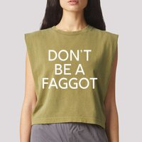 DonT Be A Faggot Garment-Dyed Women's Muscle Tee