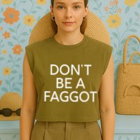 DonT Be A Faggot Garment-Dyed Women's Muscle Tee