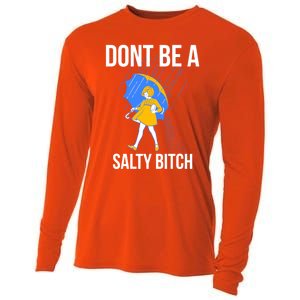 Dont Be A Salty Gift Cooling Performance Long Sleeve Crew