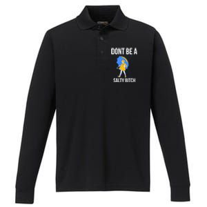 Dont Be A Salty Gift Performance Long Sleeve Polo