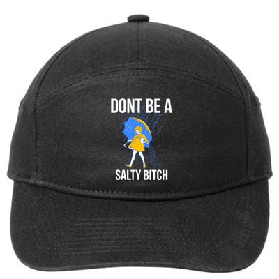Dont Be A Salty Gift 7-Panel Snapback Hat